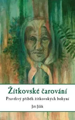 Žítkovské čarování, 3. vydání - Jiří Jilík