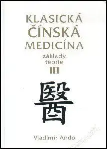 Klasická čínská medicína III - Vladimír Ando