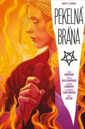 Buffy a Angel: Pekelná brána - Joss Whedon, Jeremy Lambert