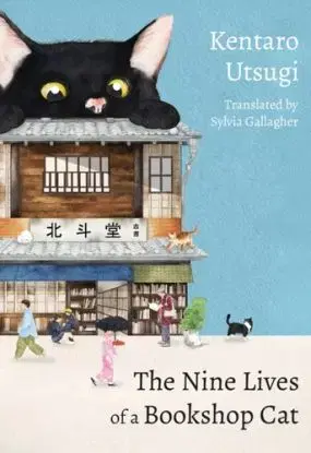 The Nine Lives of a Bookshop Cat - Kentaro Utsugi