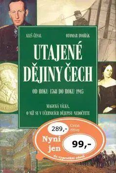Utajené dějiny Čech - Aleš Česal