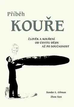 Příběh kouře - Sander L. Gilman