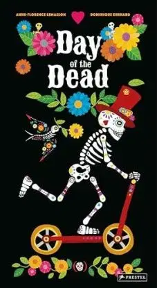 Day of the Dead: The 3D Interactive Pop-Up Book - Dominique Ehrhard, Anne-Florence