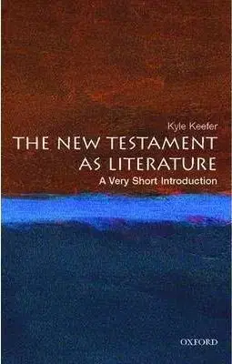 The New Testament As Literature: A Very Short Introduction (Very Short Introductions)
