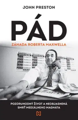 Pád: Záhada Roberta Maxwella - John Preston
