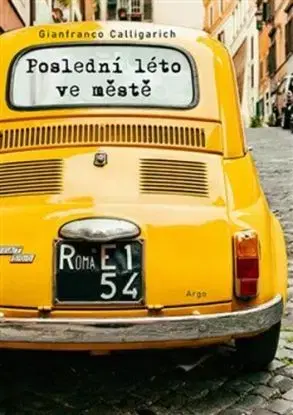Poslední léto ve městě - Gianfranco Calligarich