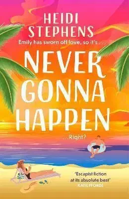 Never Gonna Happen - Heidi Stephens