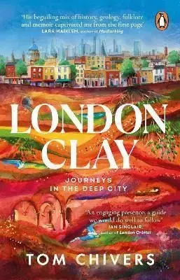 London Clay - Tom Chivers