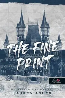 The Fine Print - Az apró betűs rész - Dreamland Billionaires 1. - Lauren Asher