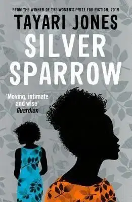 Silver Sparrow - Tayari Jones
