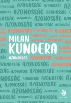 Azonosság - Milan Kundera