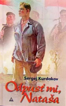 Odpusť mi Nataša - Sergej Kurdakov
