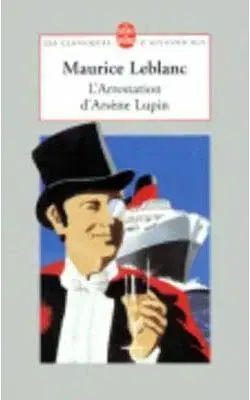 Arrestation d´Arsene Lupin - Maurice Leblanc