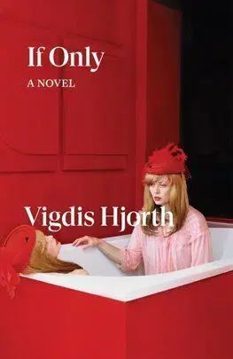 If Only - Vigdis Hjorth