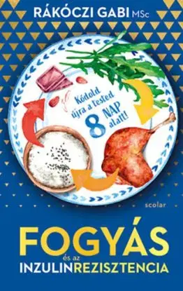 Fogyás és az inzulinrezisztencia - Gabi Rákóczi