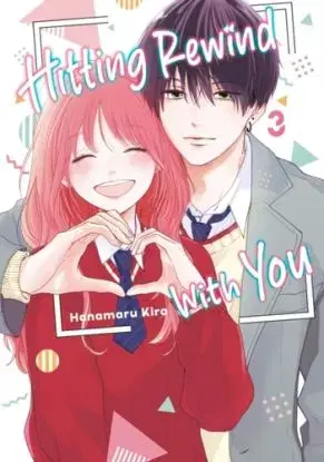 Hitting Rewind With You 3 - Hanamaru Kira