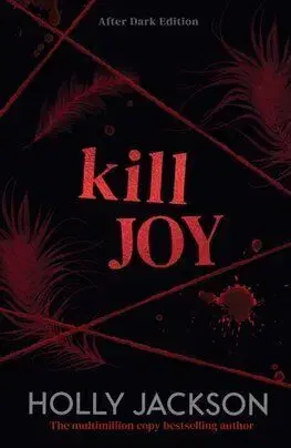 Kill Joy (After Dark Edition) - Holly Jackson