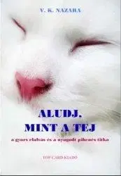 Aludj, mint a tej - Nazara V. k.