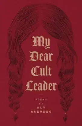 My Dear Cult Leader - Aly Acevedo
