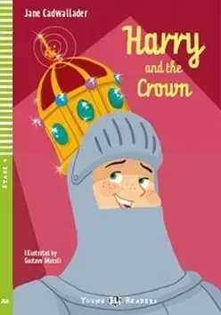 Harry and The Crown ELI 4 + CD - Jane Cadwallader