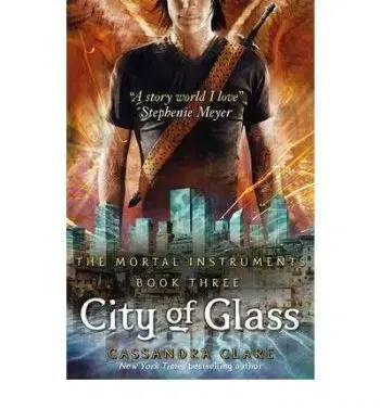 Mortal Instruments 3: City of Glass - Cassandra Clare