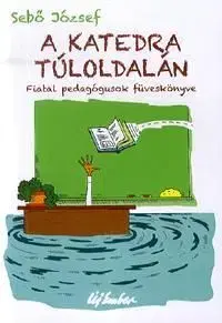 A katedra túloldalán - József Sebő