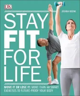 Stay Fit For Life - Joshua Kozak