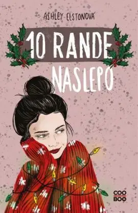 10 rande naslepo, 2. vydání - Ashley Elston