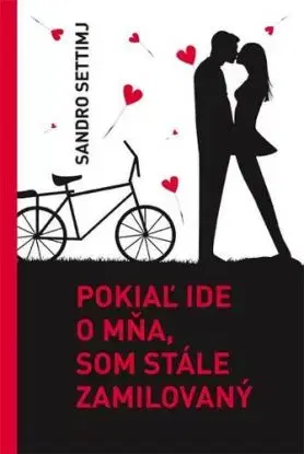 Pokiaľ ide o mňa, som stále zamilovaný - Sandro Settimj