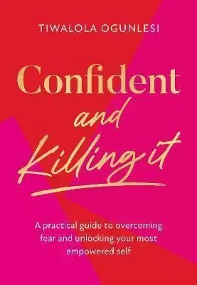 Confident and Killing It - Tiwalola Ogunlesi
