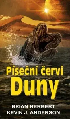 Píseční červi Duny - Herbert Brian, Kevin J. Anderson