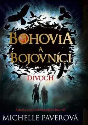 Bohovia a bojovníci 1: Divoch - Michelle Paverová