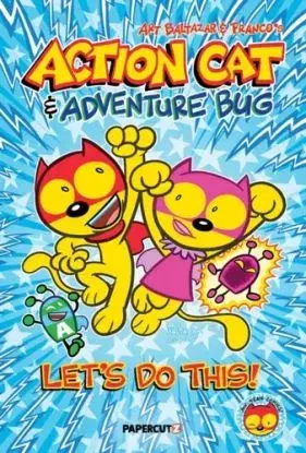 Action Cat & Adventure Bug - Art Baltazar