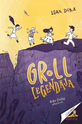 Groll legendája - Dóra Igaz