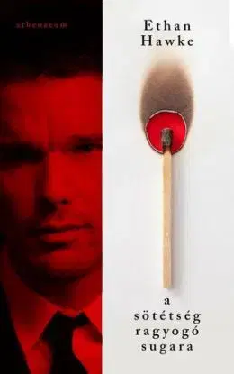 A sötétség ragyogó sugara - Ethan Hawke