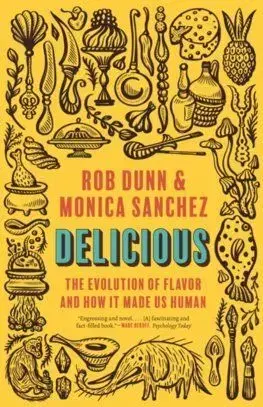 Delicious - Rob Dunn, Monica Sanchezová