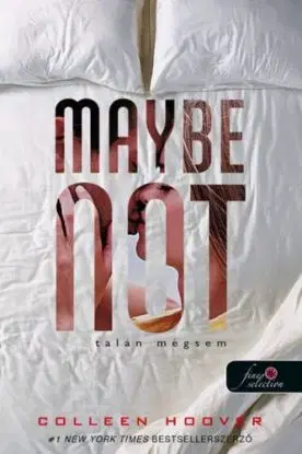 Maybe Not - Talán mégsem (Egy nap talán 1,5) - Colleen Hooverová