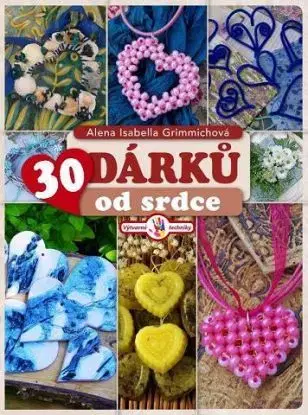 30 dárků od srdce - Alena Isabella Grimmich
