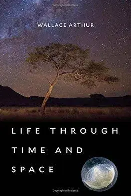 Life through Time and Space - Wallace Arthur