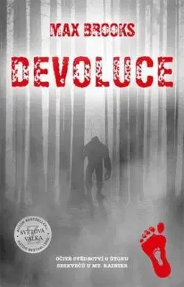 Devoluce: Očité svědectví o útoku seskvečů u Mt. Rainier - Max Brooks