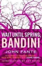 Wait Until Spring Bandini - John Fante