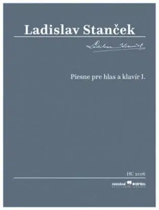 Piesne pre hlas a klavír I. - Ladislav Stanček