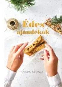 Édes ajándékok - Szonja Márk