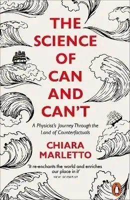 The Science of Can and Can't - Chiara Marletto