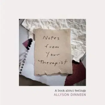 Notes From Your Therapist - Allyson Dinneen