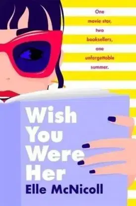 Wish You Were Her - Elle McNicoll