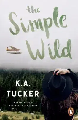 The Simple Wild - K.A. Tucker