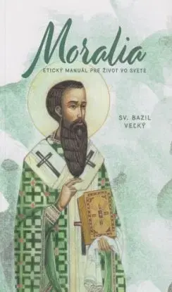Moralia - Svätý Bazil Veľký