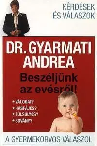 Beszéljünk az evésről! - Andrea Gyarmati