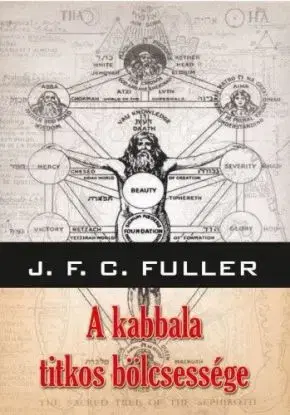A kabbala titkos bölcsessége - J.F.C. Fuller